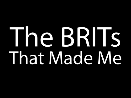 Listen to 'The BRIT<span class='lowercase'>s</span> That Made Me'